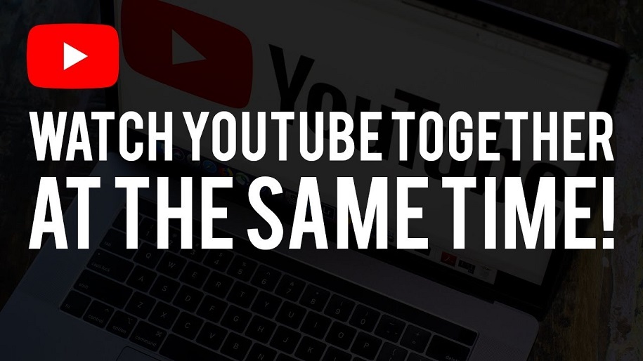 How To Watch YouTube Together With Watch2Gether and Synchsplay